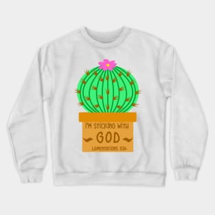 Sticking with God 2 Crewneck Sweatshirt